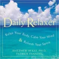 Daily Relaxer: Relax Your Body, Calm Your Mind, Refresh Your Spirit