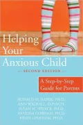 Helping Your Anxious Child: A Step-By-Step Guide for Parents by Ronald M. Rapee — book cover