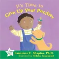 It's Time to Give up Your Pacifier