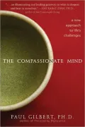 Compassionate Mind: A New Approach to Life's Challenges