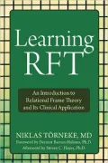 Learning RFT: An Introduction to Relational Frame Theory and Its Clinical Applications