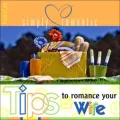 Simply Romantic: Tips to Romance Your Wife