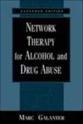 Network Therapy for Alcohol and Drug Abuse