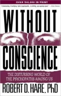 Without Conscience: The Disturbing World of the Psychopaths Among Us