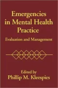 Emergencies in Mental Health Practice: Evaluation and Management