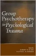 Group Psychotherapy for Psychological Trauma