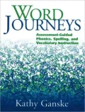 Word Journeys: Assessment-Guided Phonics, Spelling, and Vocabulary Instruction