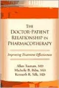Doctor-Patient Relationship in Pharmacotherapy: Improving Treatment Effectiveness
