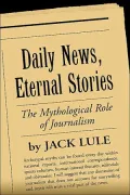 Daily News, Eternal Stories: The Mythological Role of Journalism