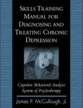 Skills Training Manual for Diagnosing and Treating Chronic Depression