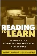 Reading to Learn: Lessons from Exemplary Fourth-Grade Classrooms