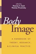 Book cover of Body Image: A Handbook of Theory, Research, and Clinical Practice