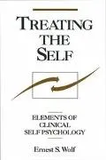 Treating the Self Elements of Clinical Self Psychology
