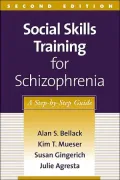 Social Skills Training for Schizophrenia: A Step-by-Step Guide