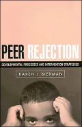 Peer Rejection: Developmental Processes and Intervention Strategies
