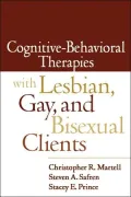 Cognitive-Behavioral Therapies with Lesbian, Gay, and Bisexual Clients