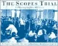 The Scopes Trial: A Photographic History
