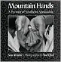 Mountain Hands: A Portrait of Southern Appalachia