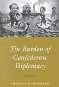 The Burden of Confederate Diplomacy