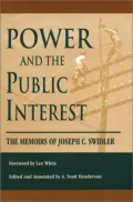 Power and the Public Interest: The Memoirs of Joseph C. Swidler