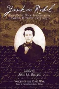 Yankee Rebel: The Civil War Journal of Edmund Dewitt Patterson