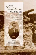 A Confederate Yankee: The Journal of Edward William Drummond, a Confederate Soldier from Maine
