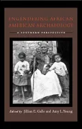 Engendering African American Archaeology: A Southern Perspective