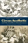 Robert Penn Warren's Circus Aesthetic and the Southern Renaissance