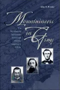 Mountaineers in Gray: The Story of the Nineteenth Tennessee Volunteer Infantry Regiment, C. S. A