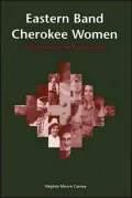 Eastern Band Cherokee Women: Cultural Persistence in Their Letters and Speeches
