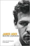 James Agee: Selected Journalism