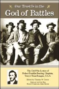 Our Trust Is in the God of Battles: The Civil War Letters of Robert Franklin Bunting, Chaplain, Terry's Texas Rangers