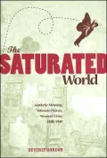 The Saturated World: Aesthetic Meaning, Intimate Objects, Women's Lives, 1890-1940