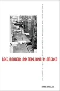 Race, Manhood, and Modernism in America: The Short Story Cycles of Sherwood Anderson and Jean Toomer