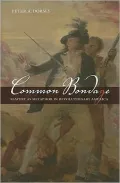 Common Bondage: Slavery as Metaphor in Revolutionary America