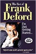 The Best of Frank Deford: I'm Just Getting Started