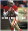 For The Glory of Their Game: Stories of Life in the NFL by the Men Who Lived It