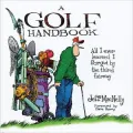 A Golf Handbook Treasury Collection: All I Ever Learned I Forgot by the Third Fenway