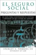 El Seguro Social Preguntas y Respuestas: Su Guia para Comprender el Sistema y Obtener lo Que Usted Ha Ganado (Social Security Q and a, Spanish Edition)