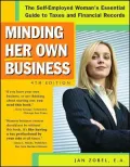 Minding Her Own Business The Self-Employed Woman's Essential Guide to Taxes and Financial Re...