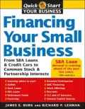 Financing Your Small Business: From SBA Loans & Credit Cards to Common Stock & Partnership Interests (Quick Start Your Business Series)