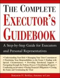 The Complete Executor's Guidebook: A Step-by-Step Guide for Executors and Perosnal Representatives