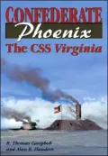 Confederate Phoenix: The CSS Virginia