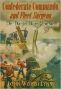 Confederate Commando and Fleet Surgeon: Doctor Burr Conrad