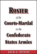 Roster of the Courts-Martial in the Confederate States Armies