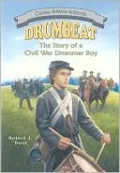 Drumbeat: The Story of a Civil War Drummer Boy