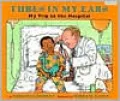 Tubes in My Ears: My Trip to the Hospital