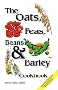 The Oats, Peas, Beans and Barley Cookbook