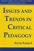 Issues and Trends in Critical Pedagogy