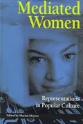 Mediated Women : Representations in Popular Culture